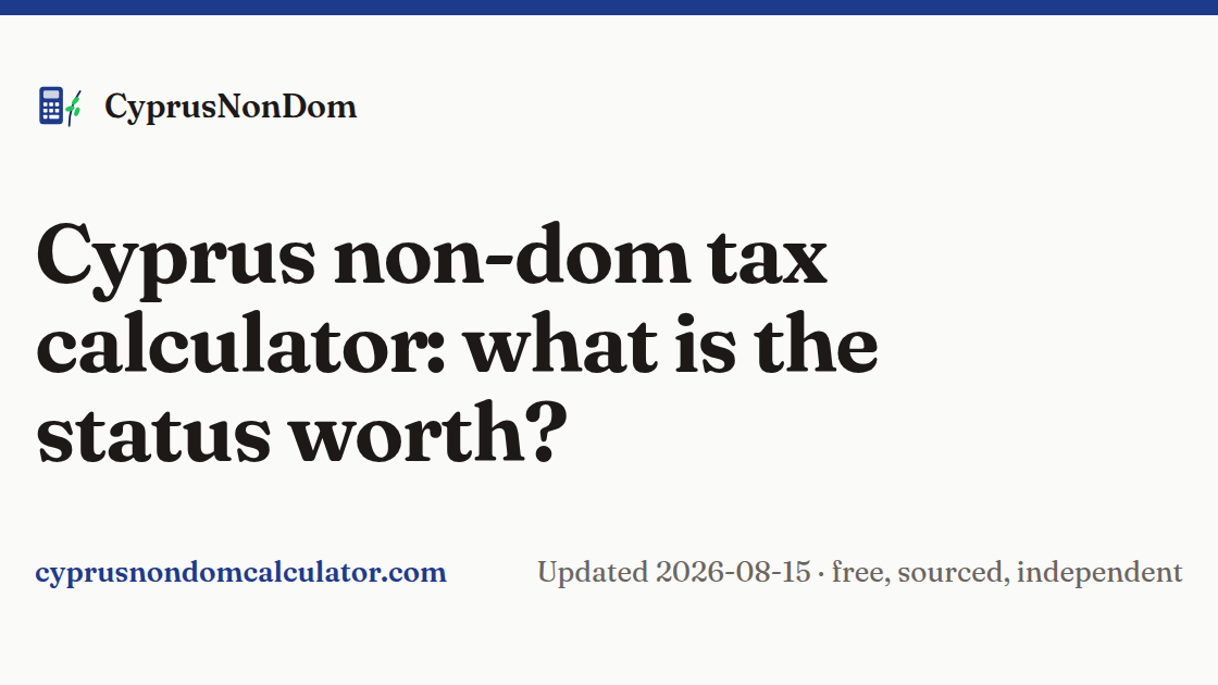 Cyprus Non-Dom Calculator