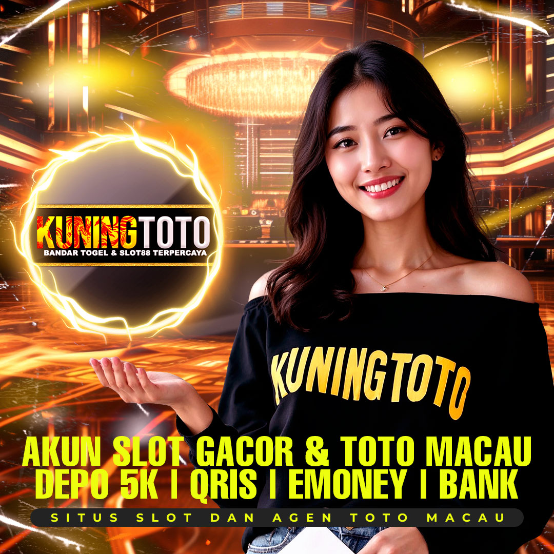 KUNINGTOTO | SITUS TOTO MACAU SLOT88 | DEPOSIT 5K