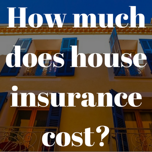 how much does house insurance cost?