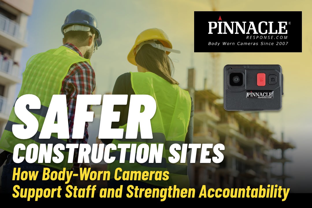 Safer Construction Sites: How Body-Worn Cameras Support Staff and Strengthen Accountability