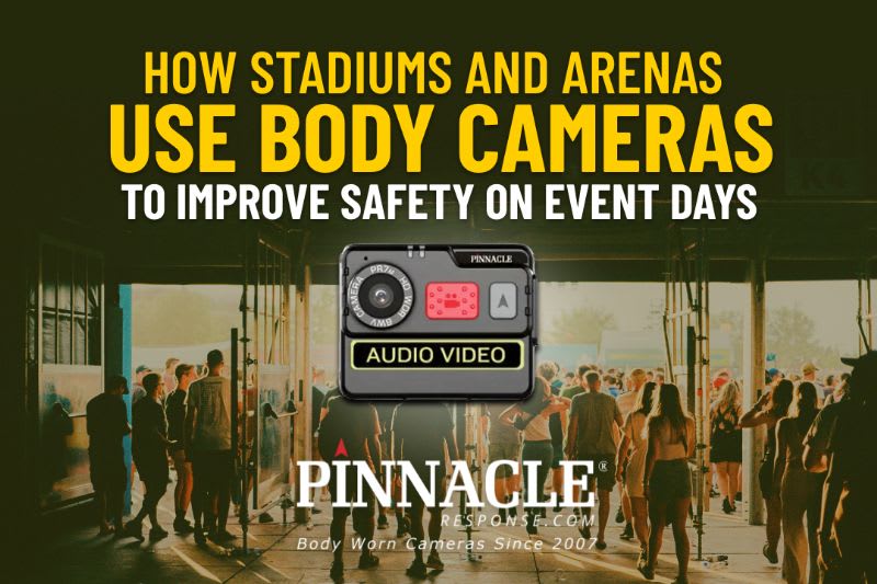 How Stadiums and Arenas Use Body Cameras to Improve Safety on Event Days