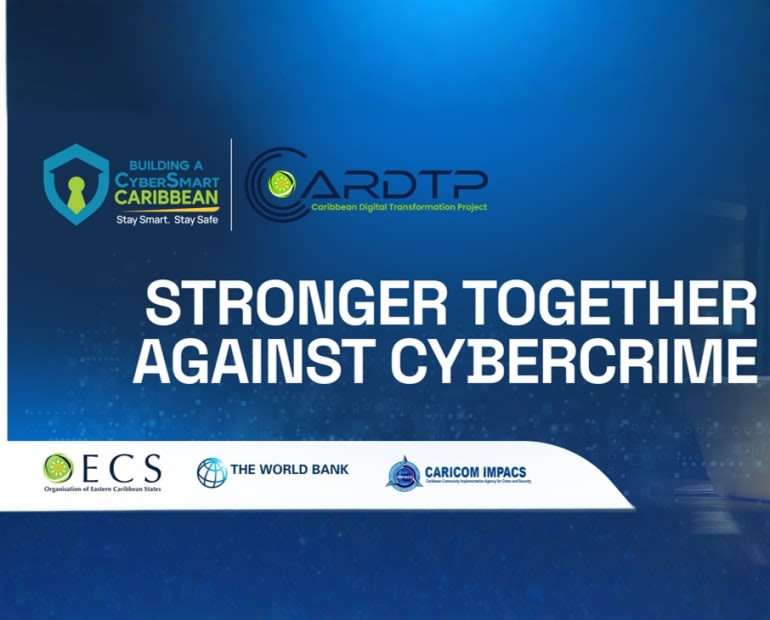 CARDTP set to roll out Cybercrime and Cybersecurity Awareness Campaign across four Eastern Caribbean states