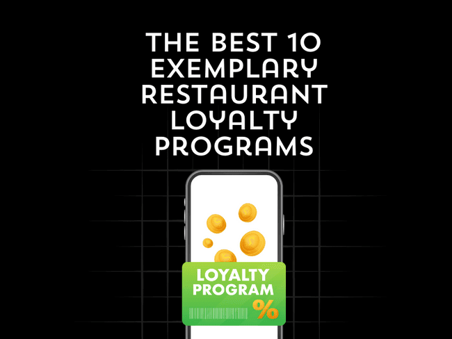 The Best 10 Exemplary Restaurant Loyalty Programs