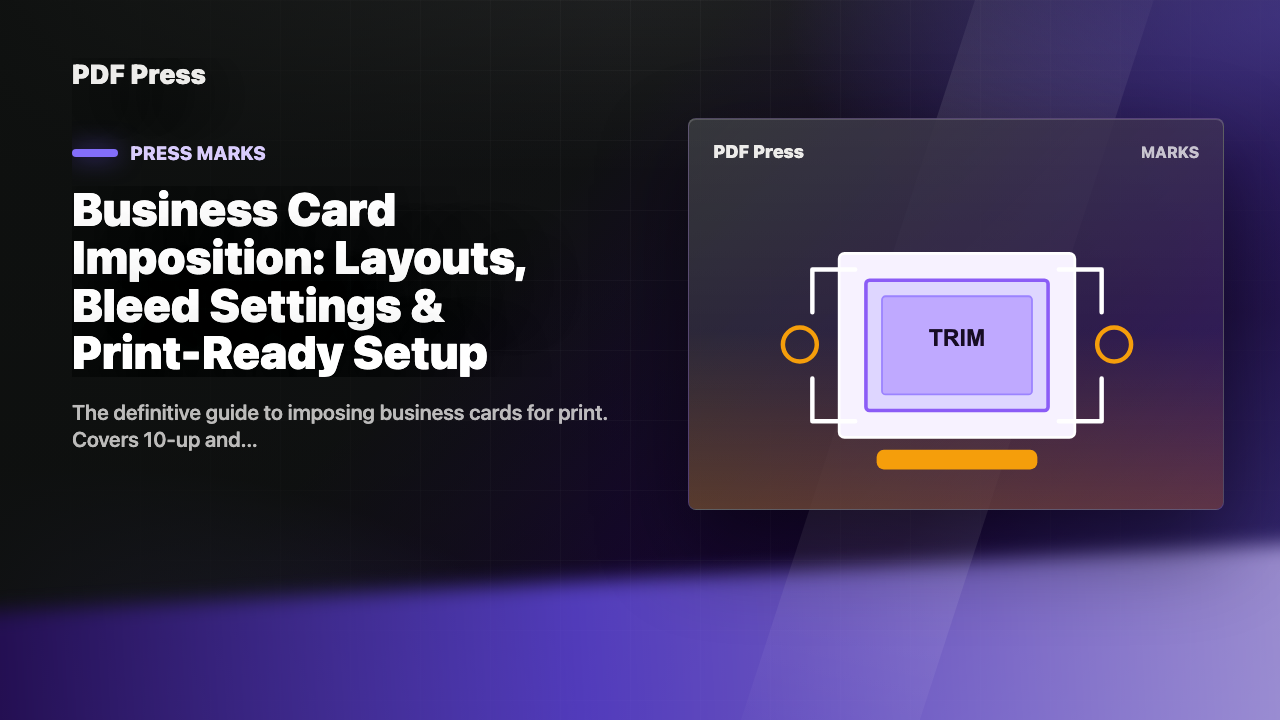 Business Card Imposition: Layouts, Bleed Settings & Print-Ready Setup cover illustration