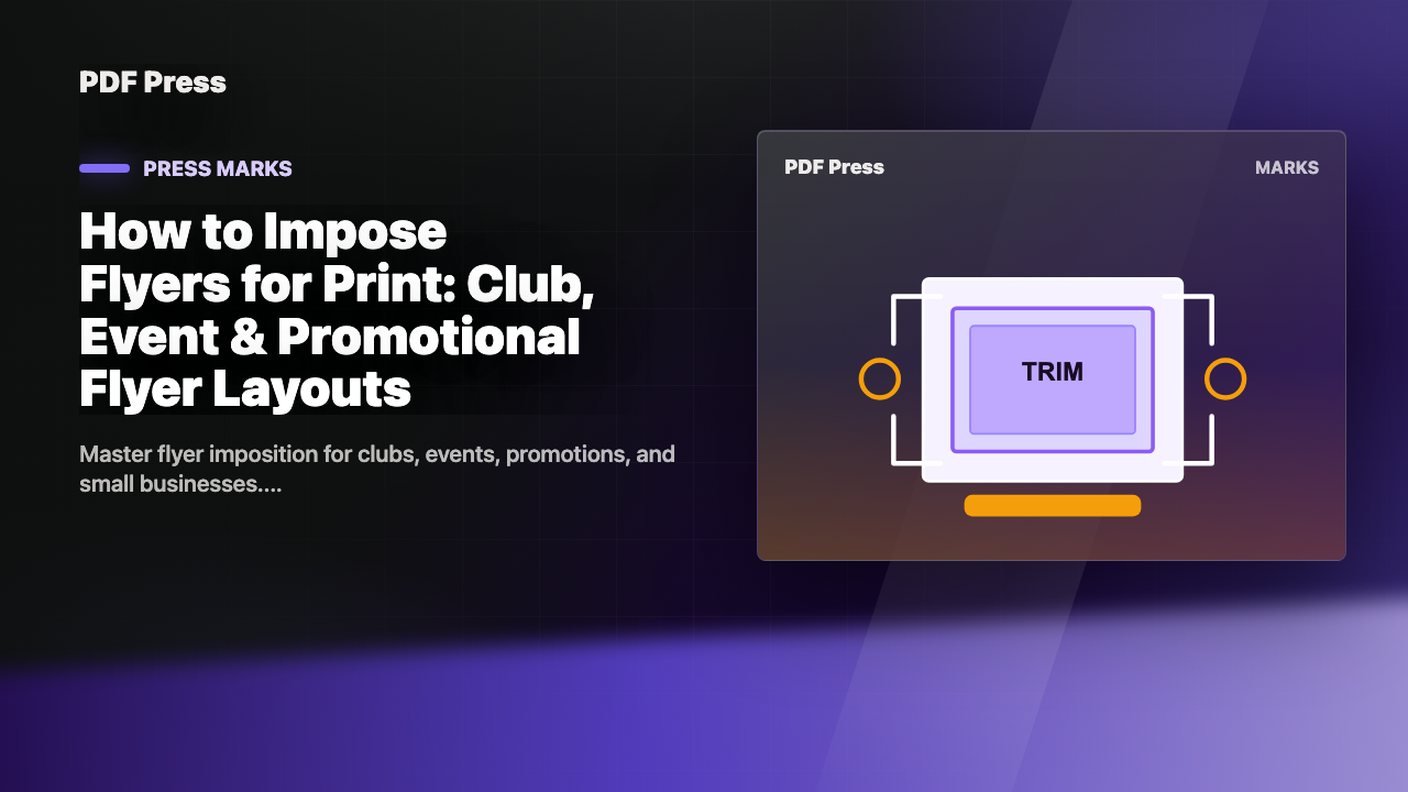 How to Impose Flyers for Print: Club, Event & Promotional Flyer Layouts cover illustration