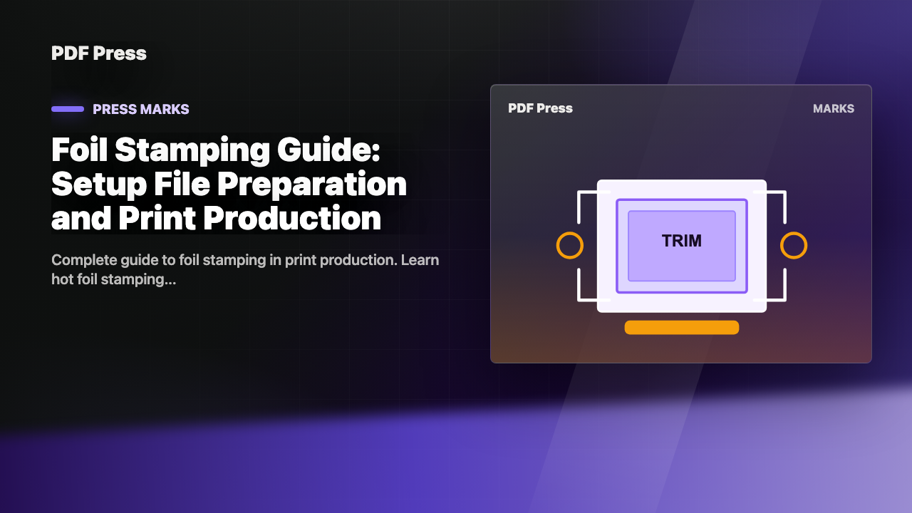 Foil Stamping Guide: Setup File Preparation and Print Production cover illustration