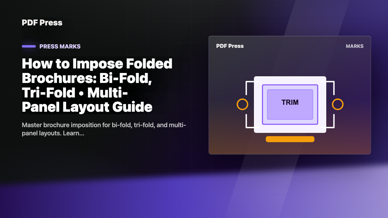 How to Impose Folded Brochures: Bi-Fold, Tri-Fold • Multi-Panel Layout Guide cover illustration