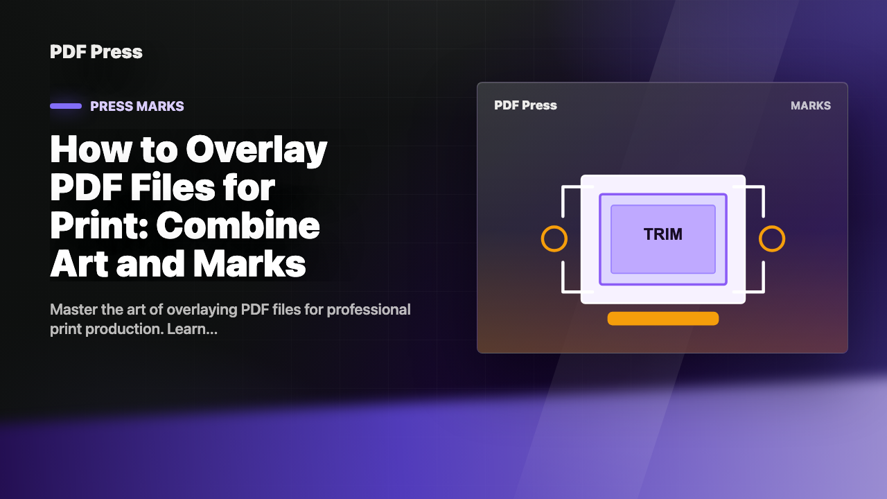 How to Overlay PDF Files for Print: Combine Art and Marks cover illustration