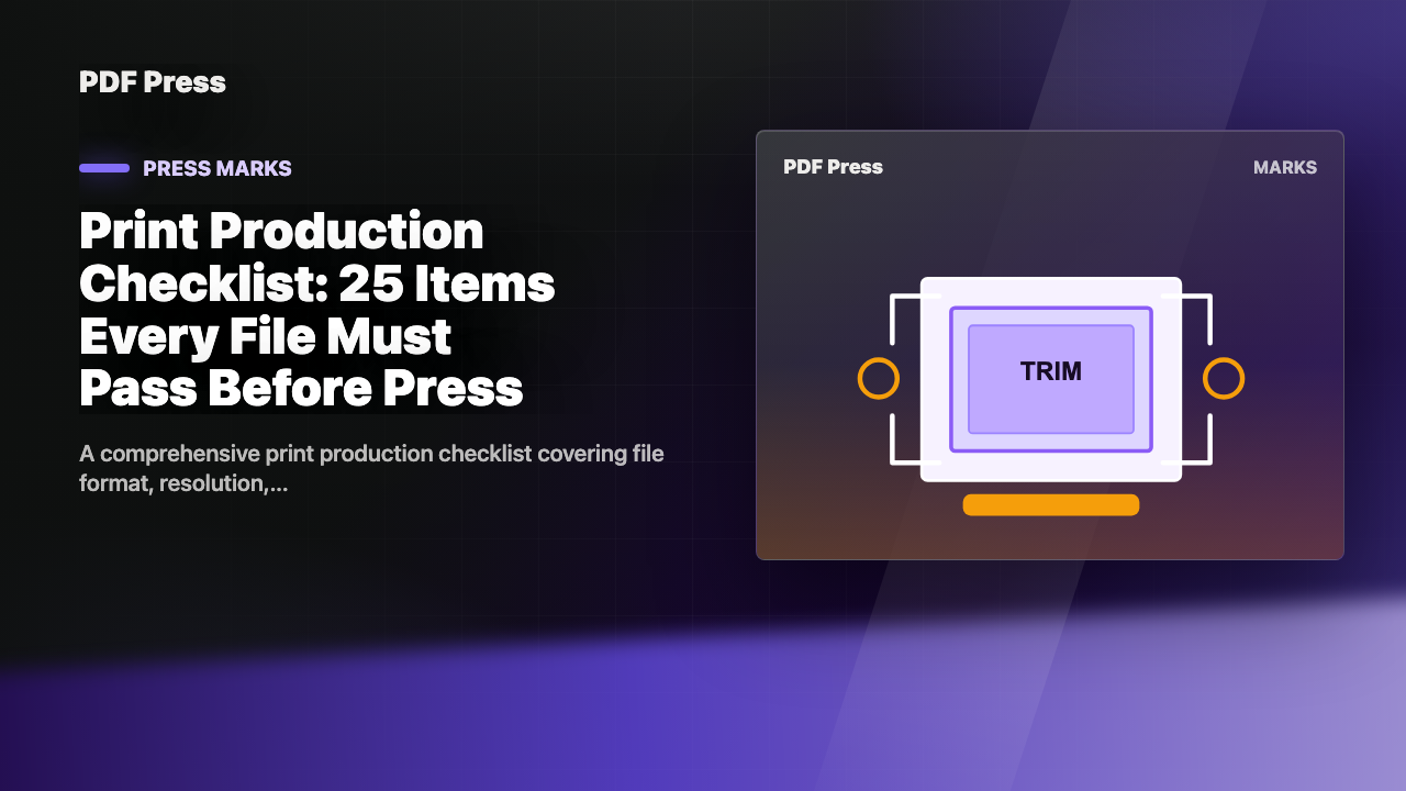 Print Production Checklist: 25 Items Every File Must Pass Before Press cover illustration