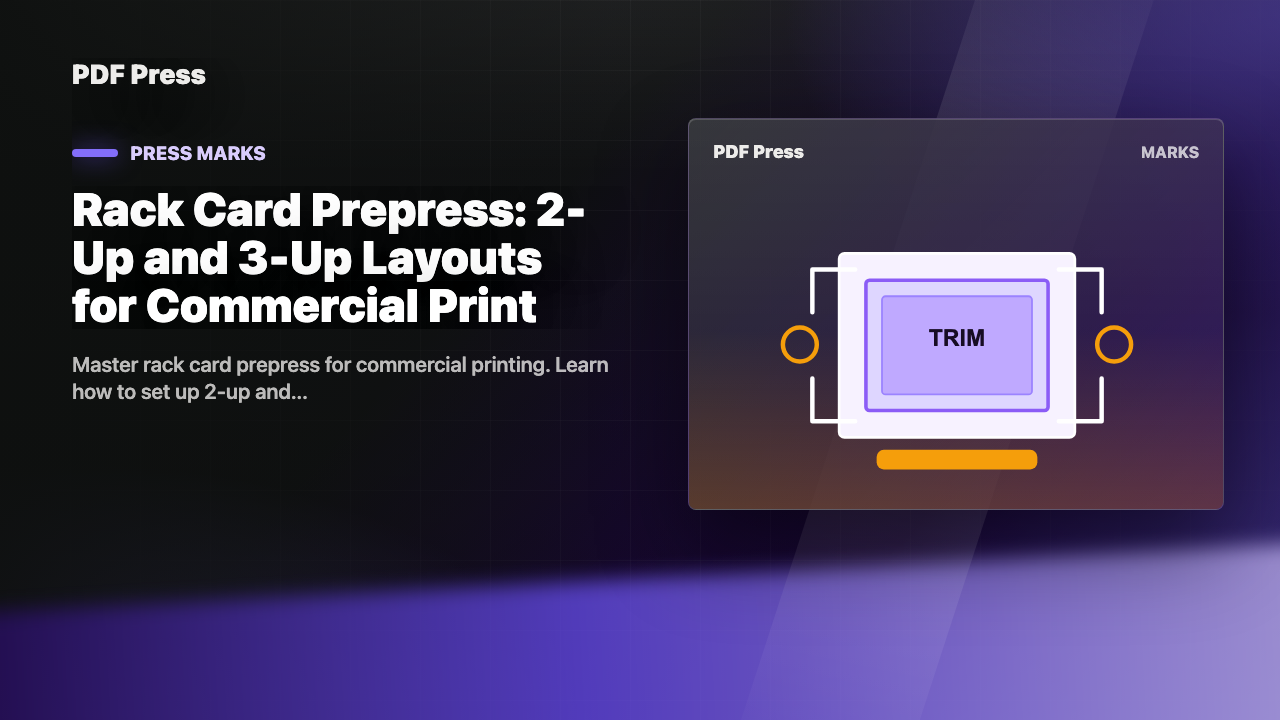 Rack Card Prepress: 2-Up and 3-Up Layouts for Commercial Print cover illustration