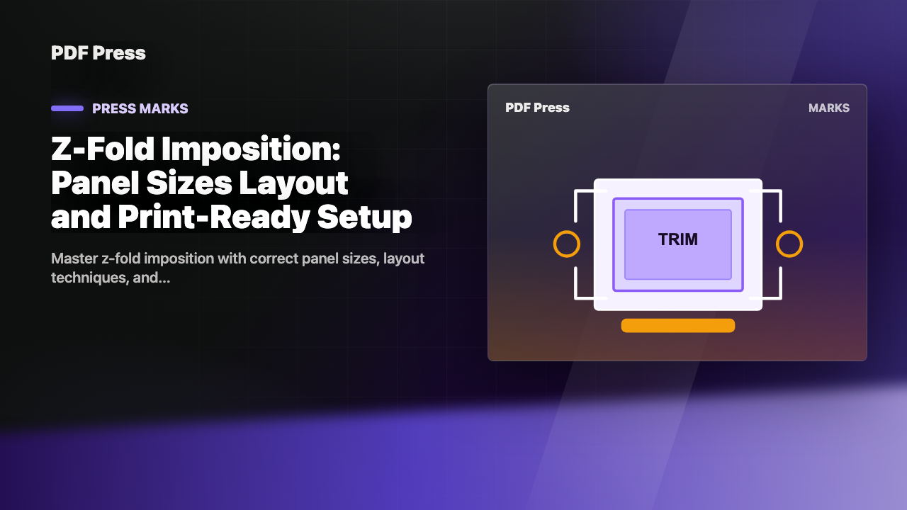 Z-Fold Imposition: Panel Sizes Layout and Print-Ready Setup cover illustration