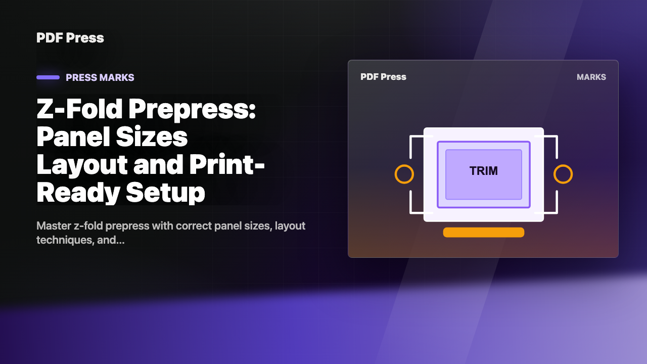 Z-Fold Prepress: Panel Sizes Layout and Print-Ready Setup cover illustration