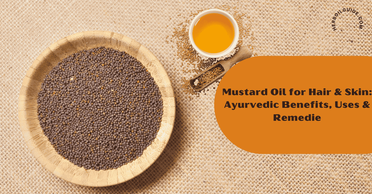 Mustard oil applied for skin glow and hair nourishment in Ayurvedic tradition