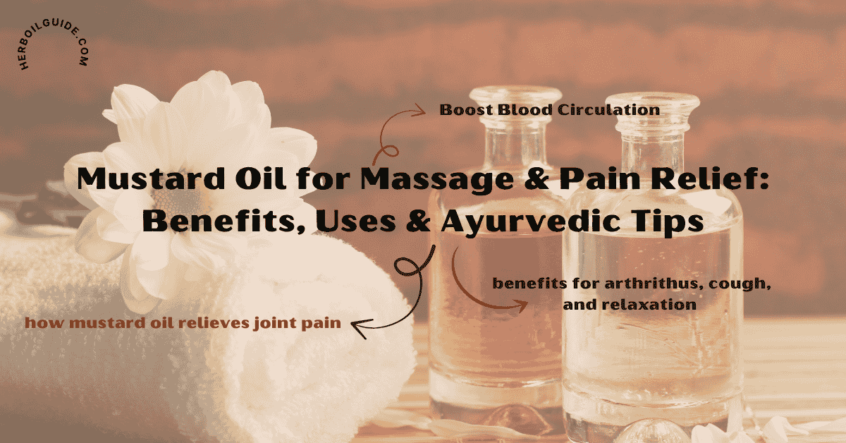 Mustard Oil Massage Benefits for Pain Relief and Joint Health Mustard oil being massaged into knee and back for pain relief and wellness