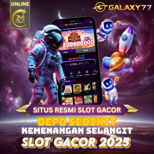 Galaxy77 : Link Situs Slot Gacor Terbaru Jamin Wede Berkali-Kali