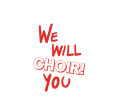 Choir! Choir! Choir! Presents: We Will Choir You