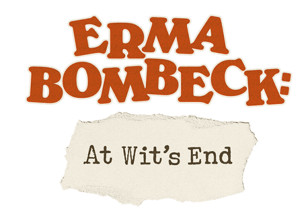 Erma Bombeck: At Wit's End