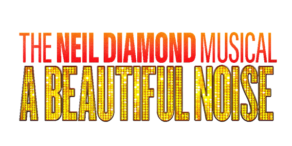 A Beautiful Noise: The Neil Diamond Musical