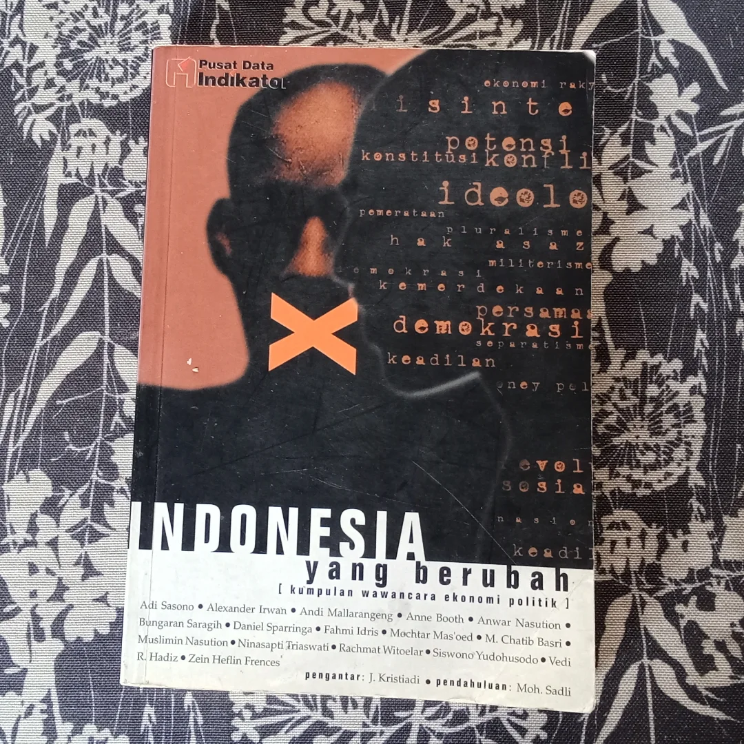 Indonesia Yang Berubah: Kumpulan Wawancara Ekonomi Politik
