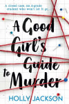 A Good Girl's Guide to Murder view 1