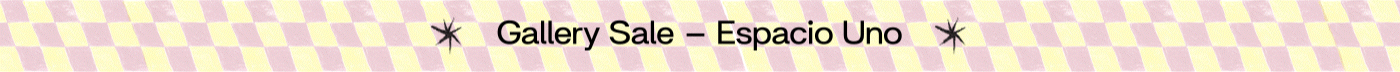 Gallery Sale – Espacio Uno