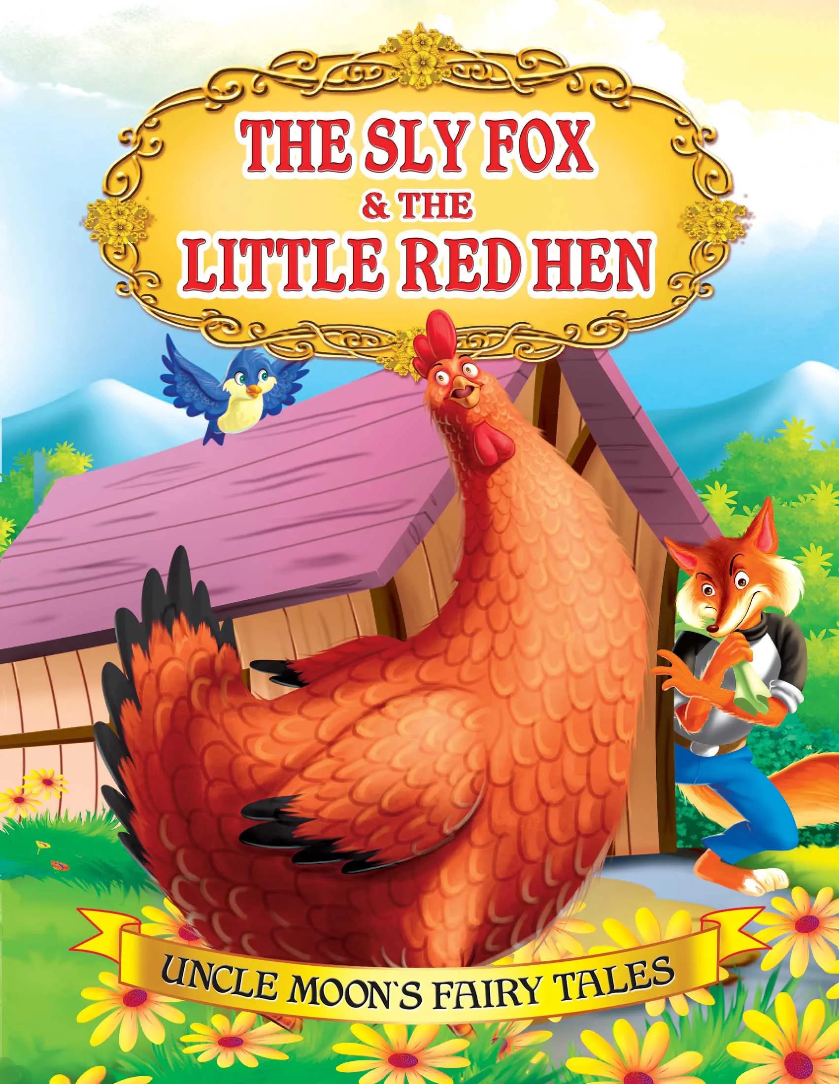 The Sly Fox and the Little Red Hen – Uncle Moon’s Fairy Tales