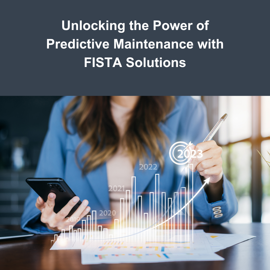 Unlocking the Power of Predictive Maintenance with FISTA Solutions