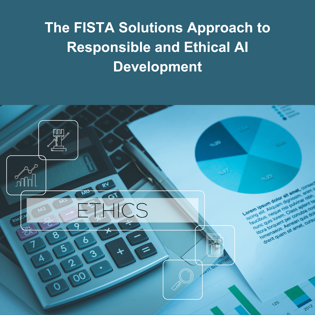 The FISTA Solutions Approach to Responsible and Ethical AI Development