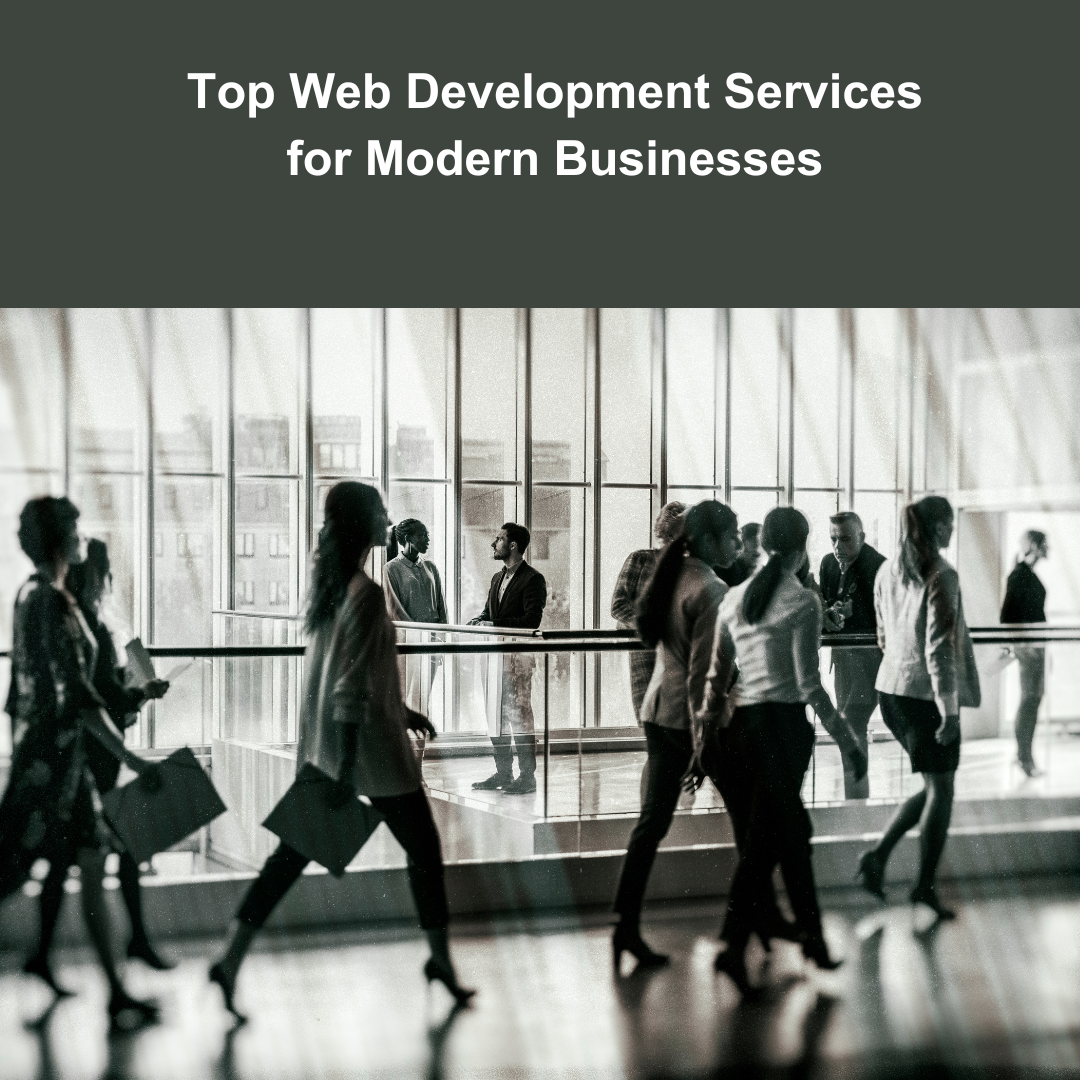 Top Web Development Services for Modern Businesses