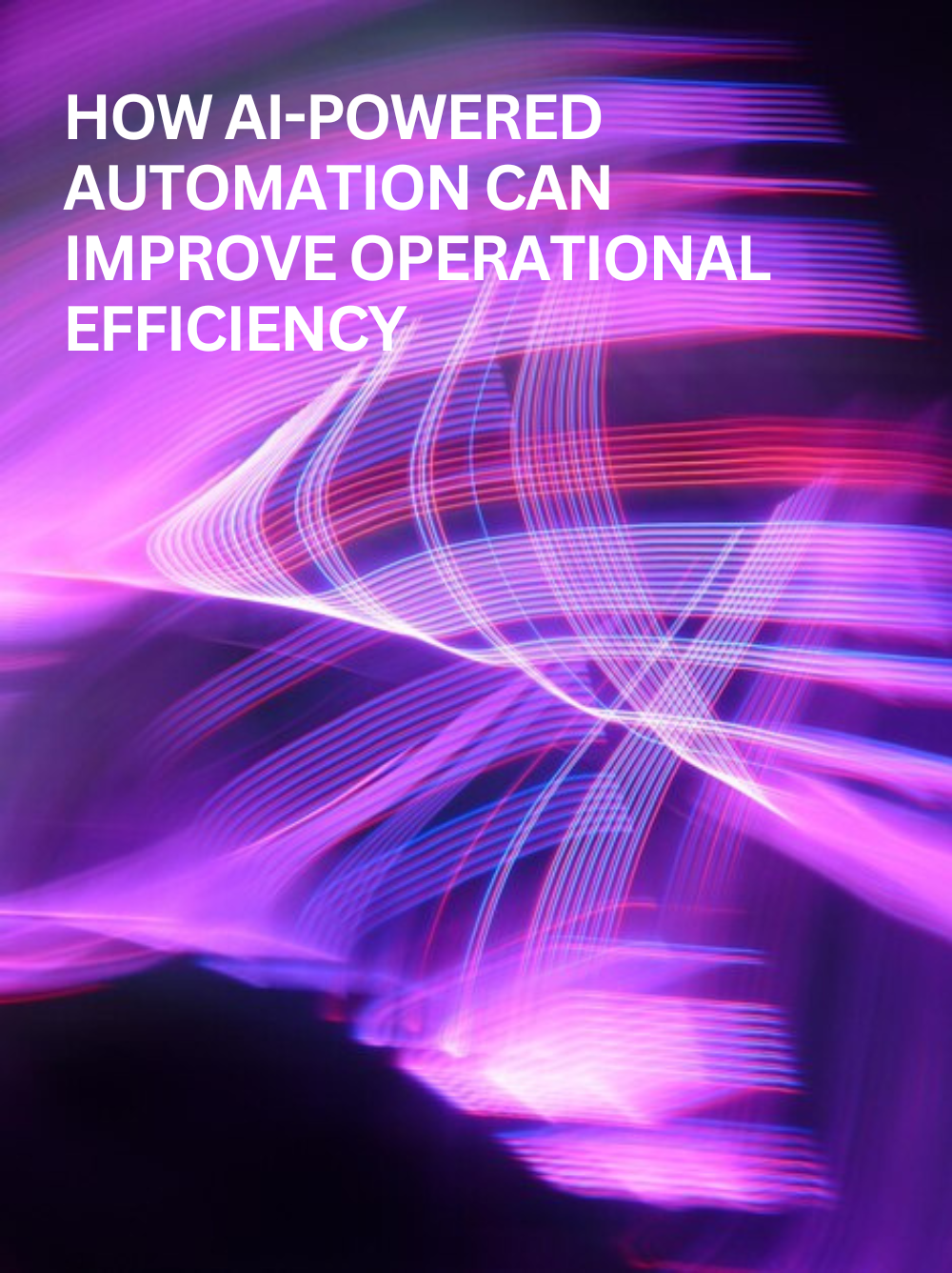 How AI-Powered Automation Can Improve Operational Efficiency