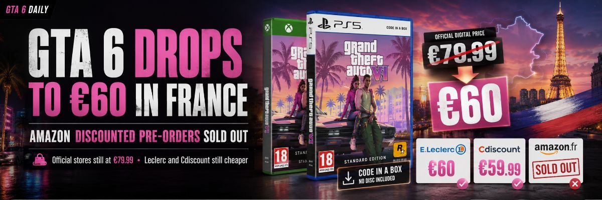 GTA 6 Drops to €60 in France as Amazon's Discounted Pre-Orders Sell Out by GTA6 Daily