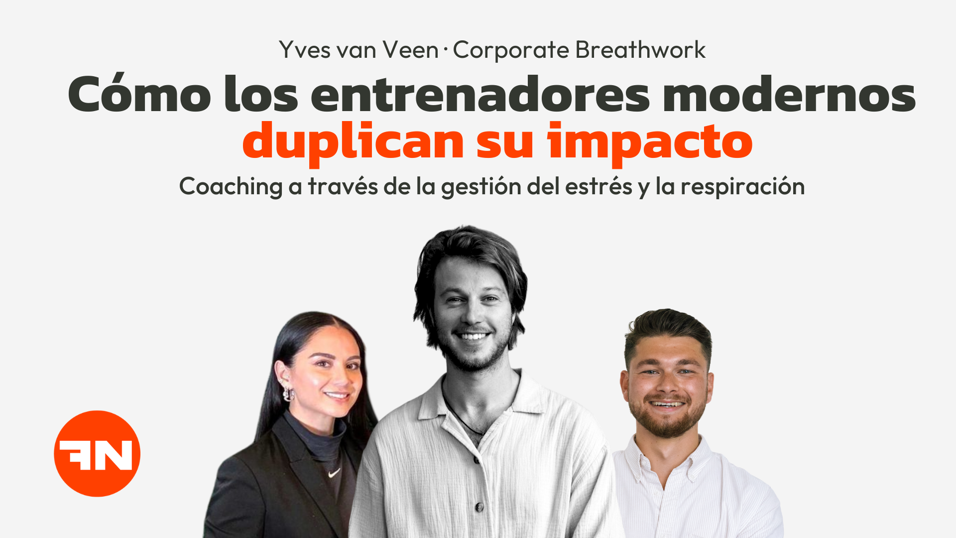 FitNation #2. Yves van Veen: cómo el estrés, la conducta humana y el breathwork están redefiniendo el coaching