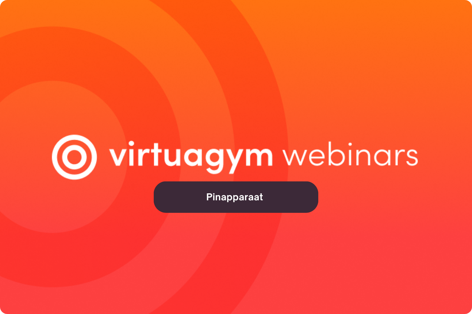 Virtuagym webinar: Koppel je pinapparaat