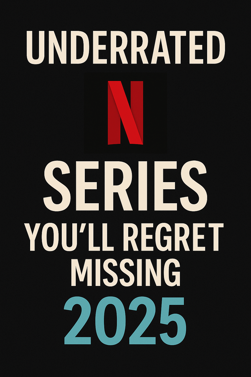 underrated Netflix series,hidden gems on Prime Video,binge-worthy Netflix shows,underrated TV shows for 2025,series recommendations Netflix Prime,top underrated streaming shows