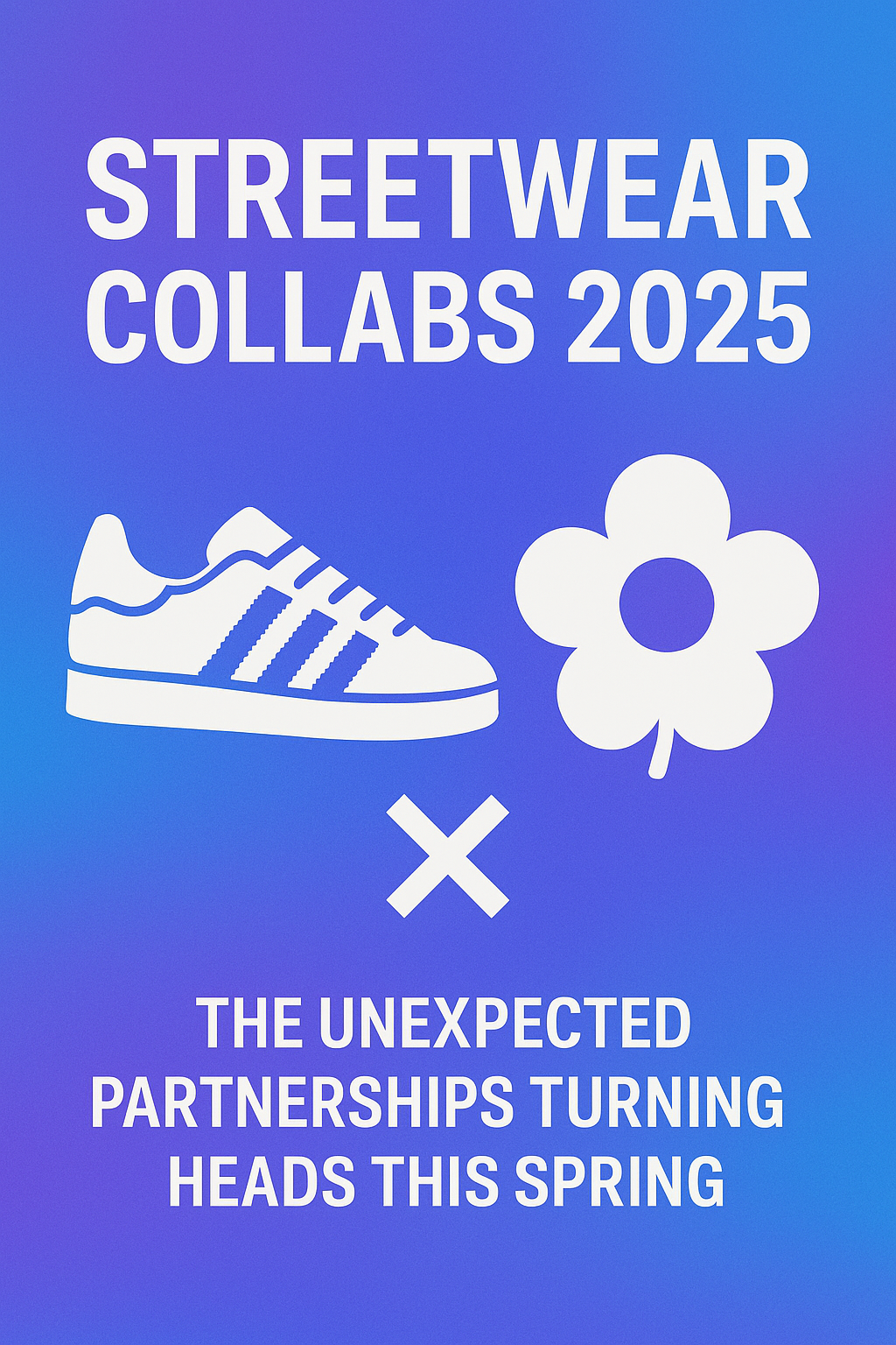 Gen Z fashion trends,streetwear styles for young adults,urban streetwear brands,collaborations in streetwear,latest sneakers and fashion drops,streetwear fashion culture