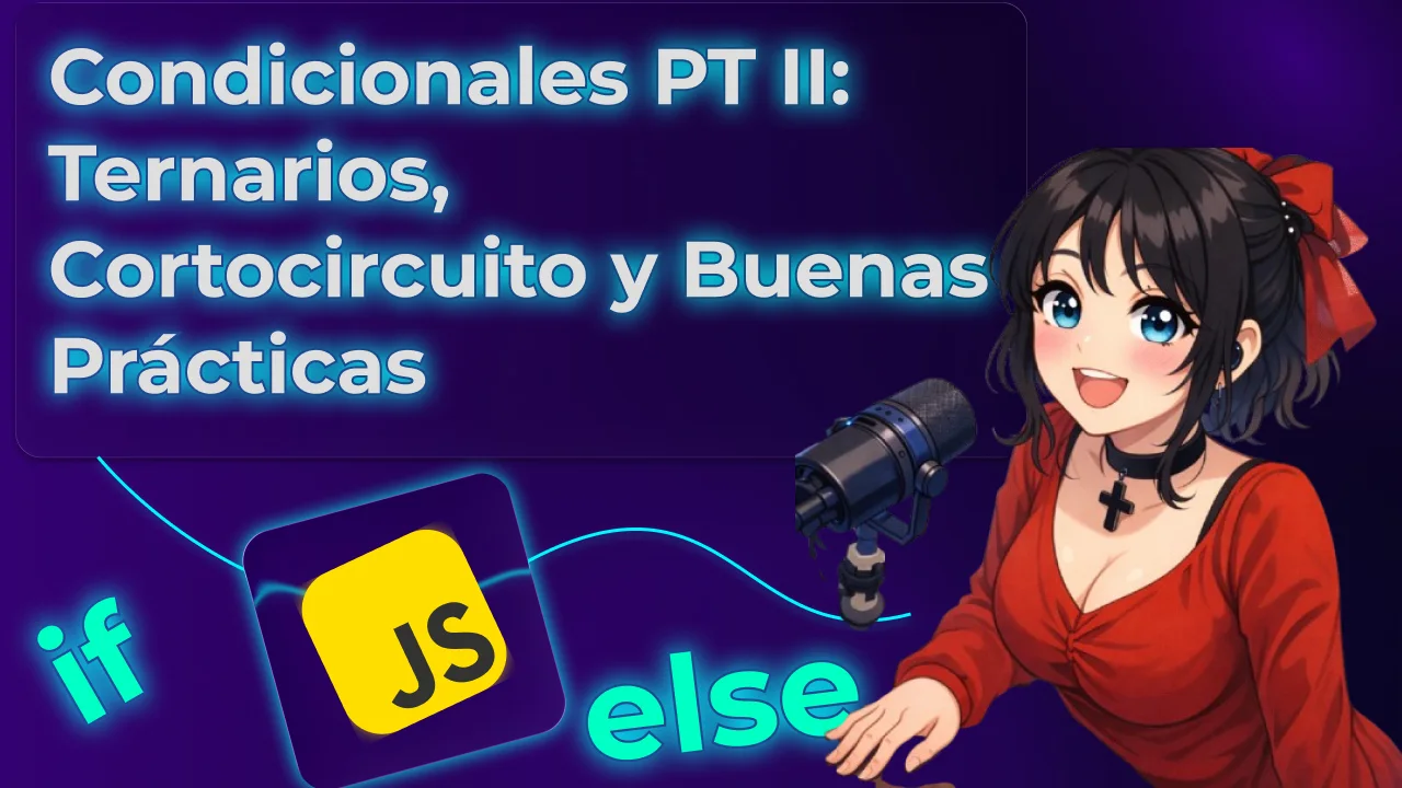 Condicionales II – Ternarios, Cortocircuito y Buenas Prácticas