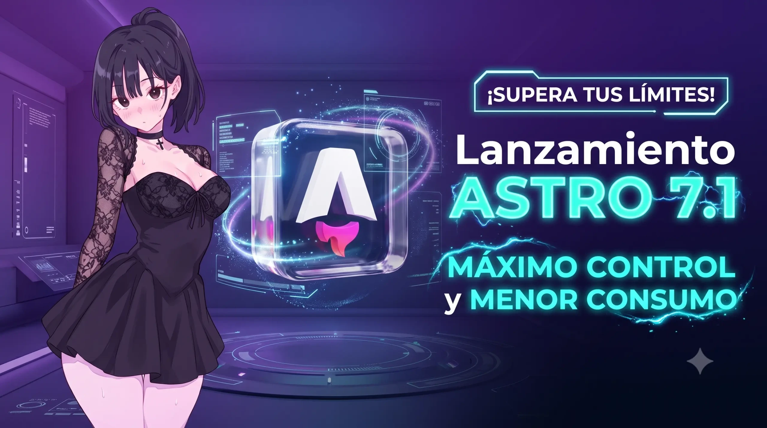 Lanzamiento Astro 7.1: Máximo control y menor consumo
