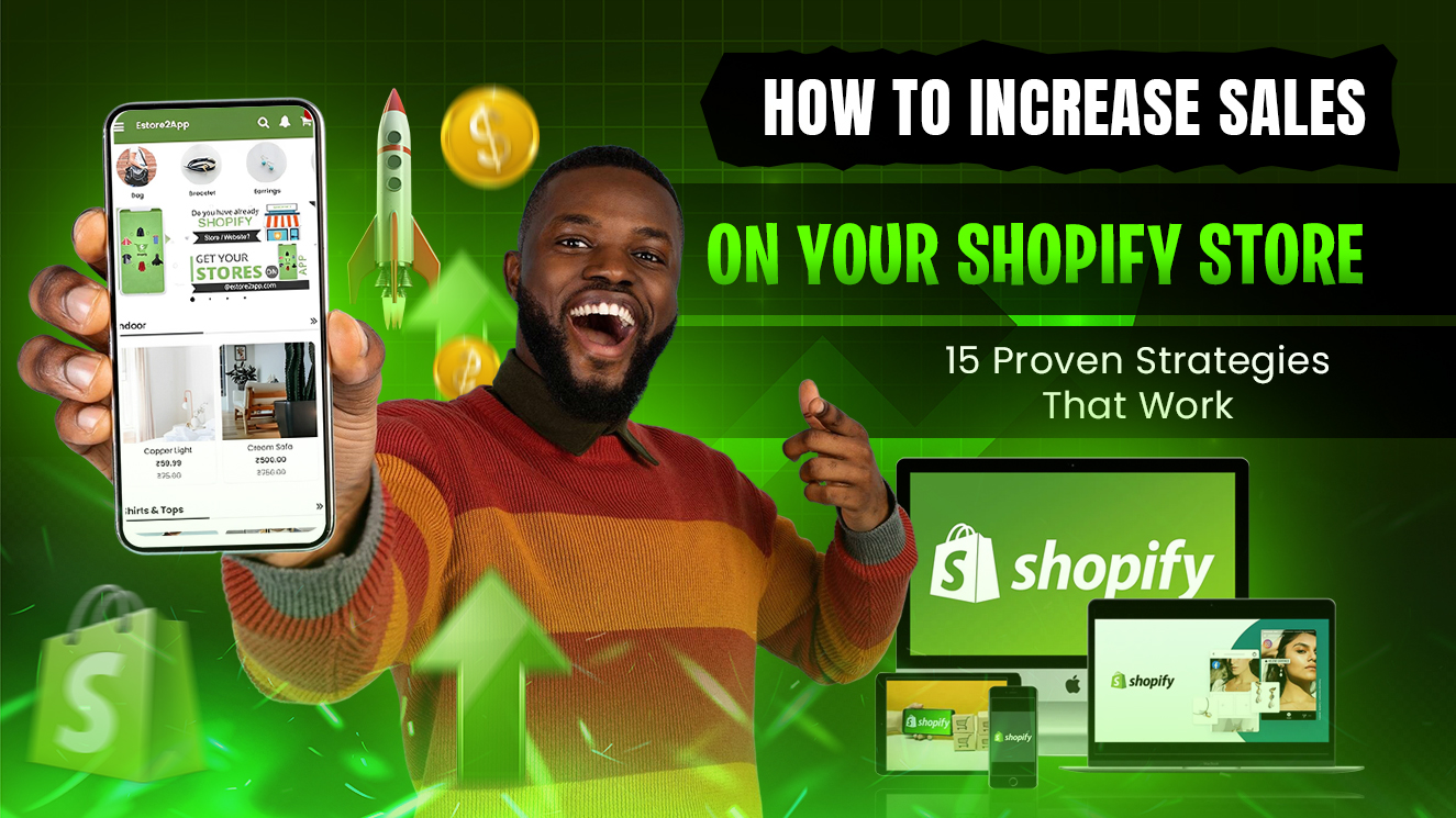 How to Increase Sales on Your Shopify Store: 15 Proven Strategies That Work