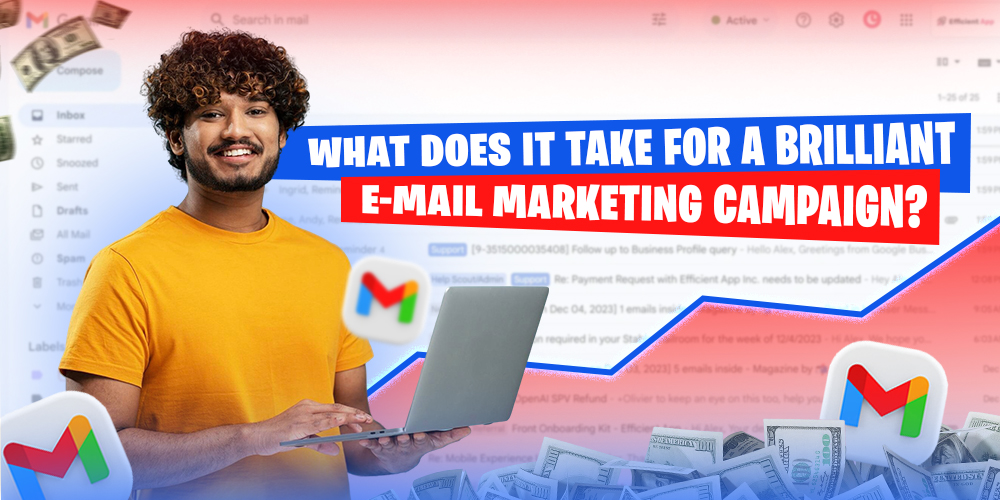 What Does It Take for a Brilliant E-Mail Marketing Campaign?