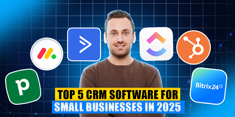 Top 5 CRM Software for Small Businesses in 2025