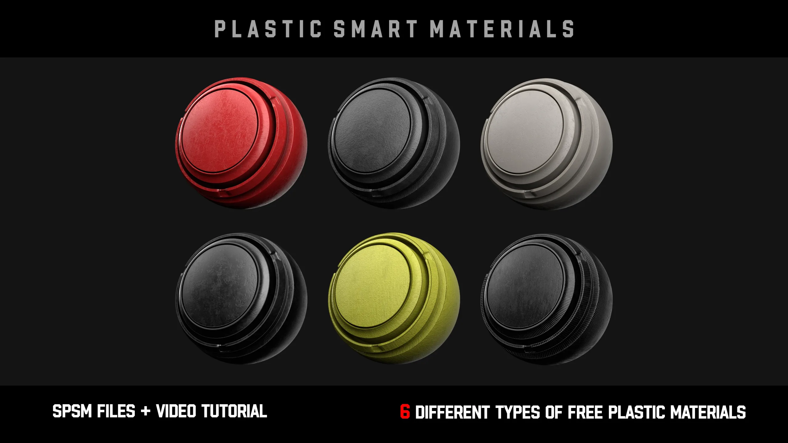 " 6 High Detailed Plastic Smart Materials " (Vol.2) + Video Tutorial - 100% FREE!