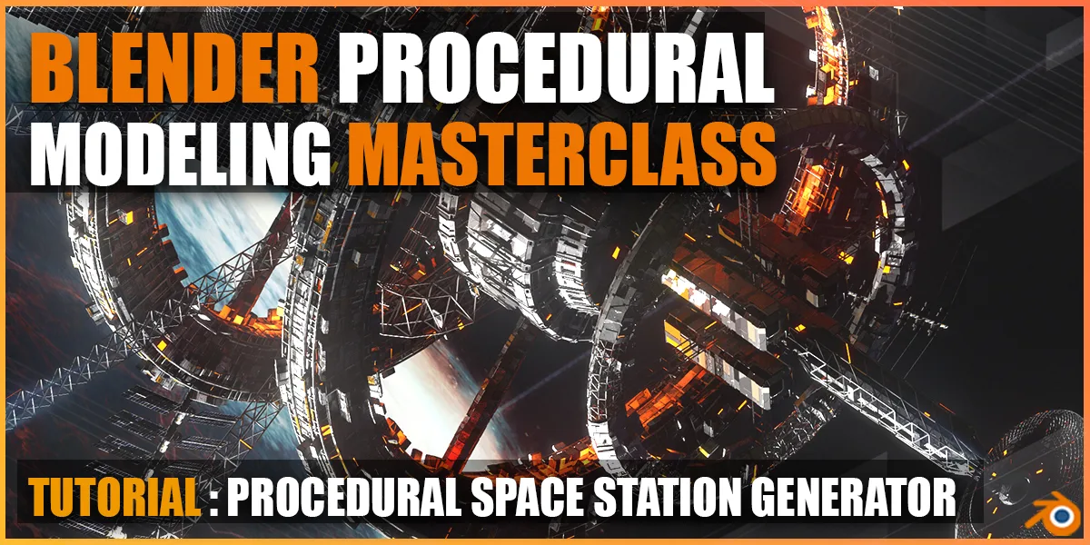 Blender Tutorial - Procedural Modeling Masterclass Procedural Space Station Generator