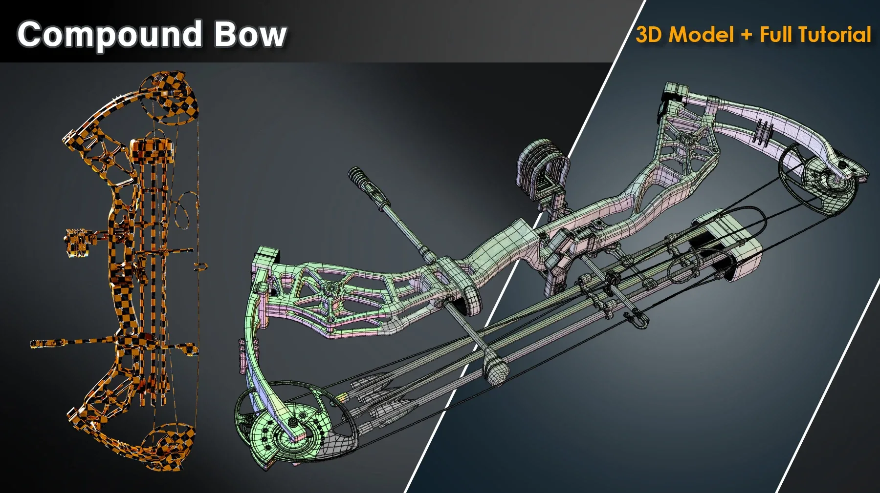 Compound Bow / 3D Model + Full Tutorial