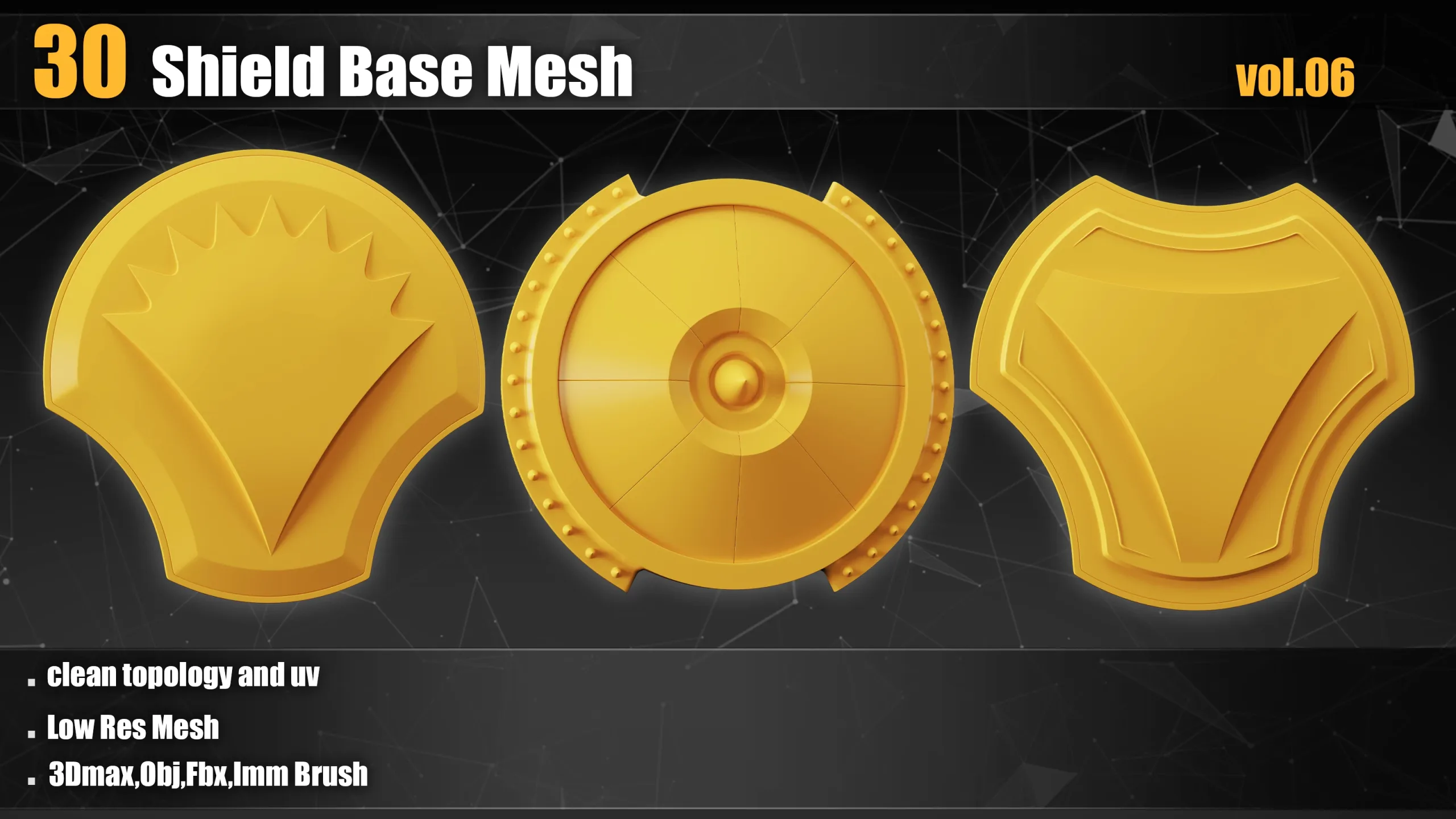 30 Shield Base Mesh(Clean UV) + IMM Brush_VOL07