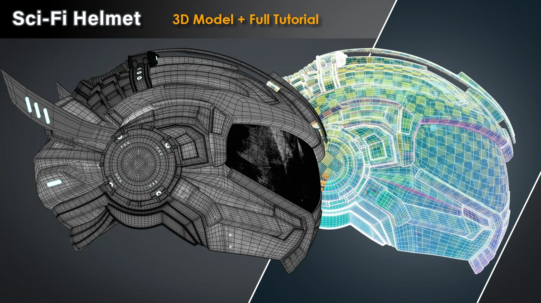 Sci-Fi Helmet / 3D Model+Full Tutorial