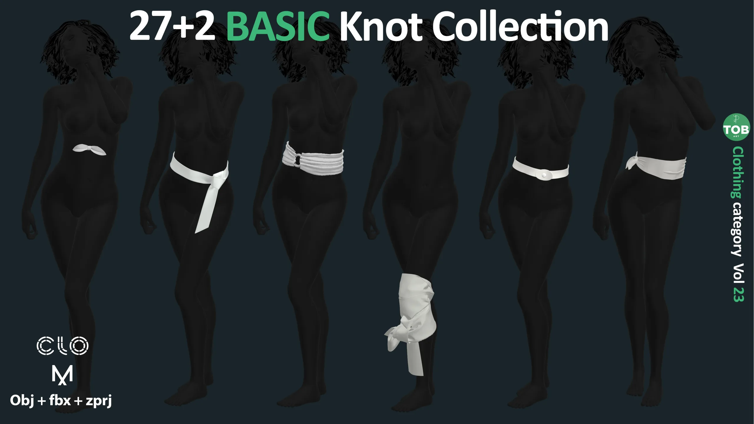 27+2 Basic Knot Collection: Diverse Pre-Made Knots for Accelerating Your Projects / ZPRJ + OBJ + FBX / Marvelous + Clo3d