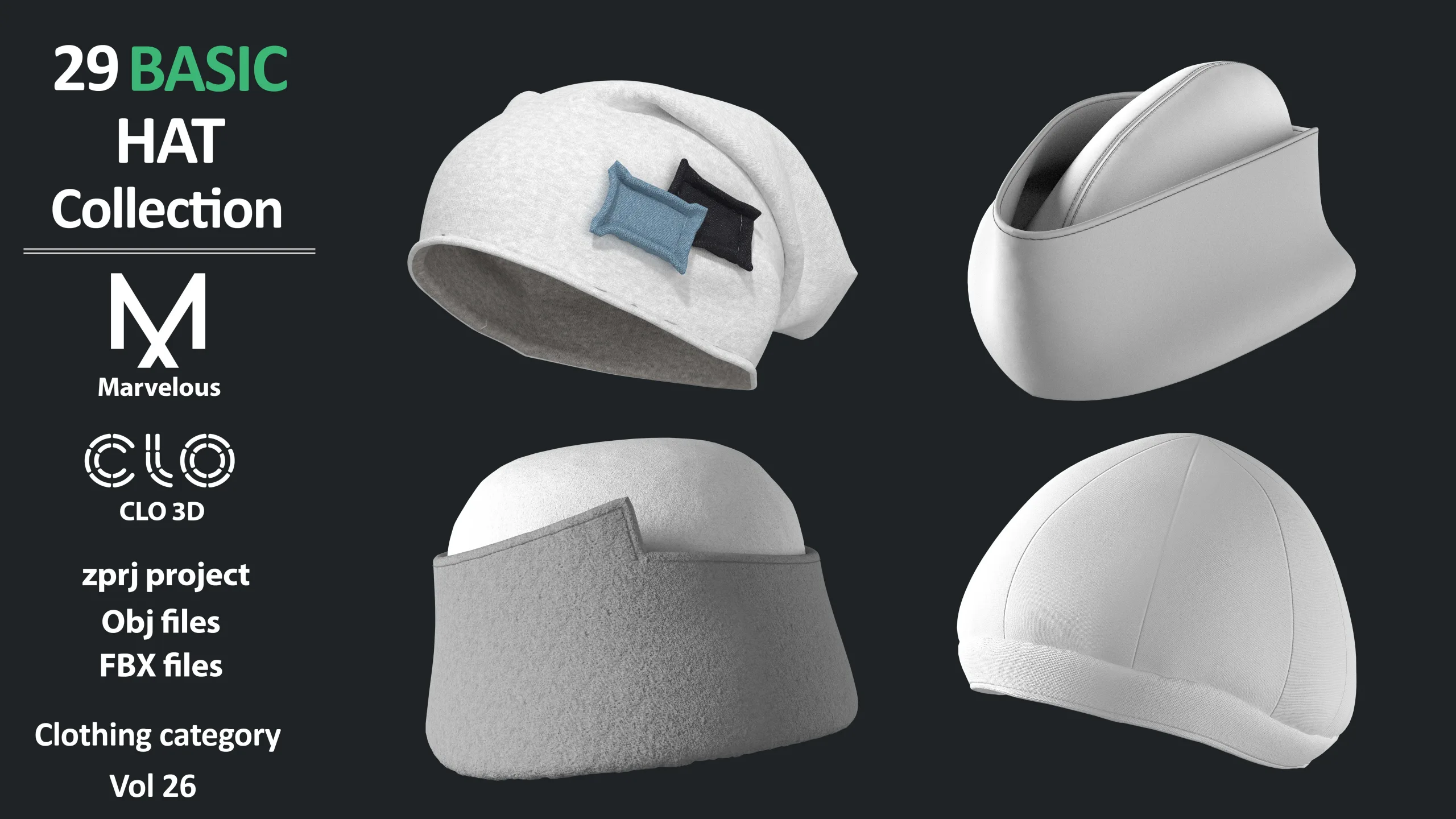 27+2 BASIC HAT COLLECTION: ZPRJ + OBJ + FBX / Marvelous + Clo3d