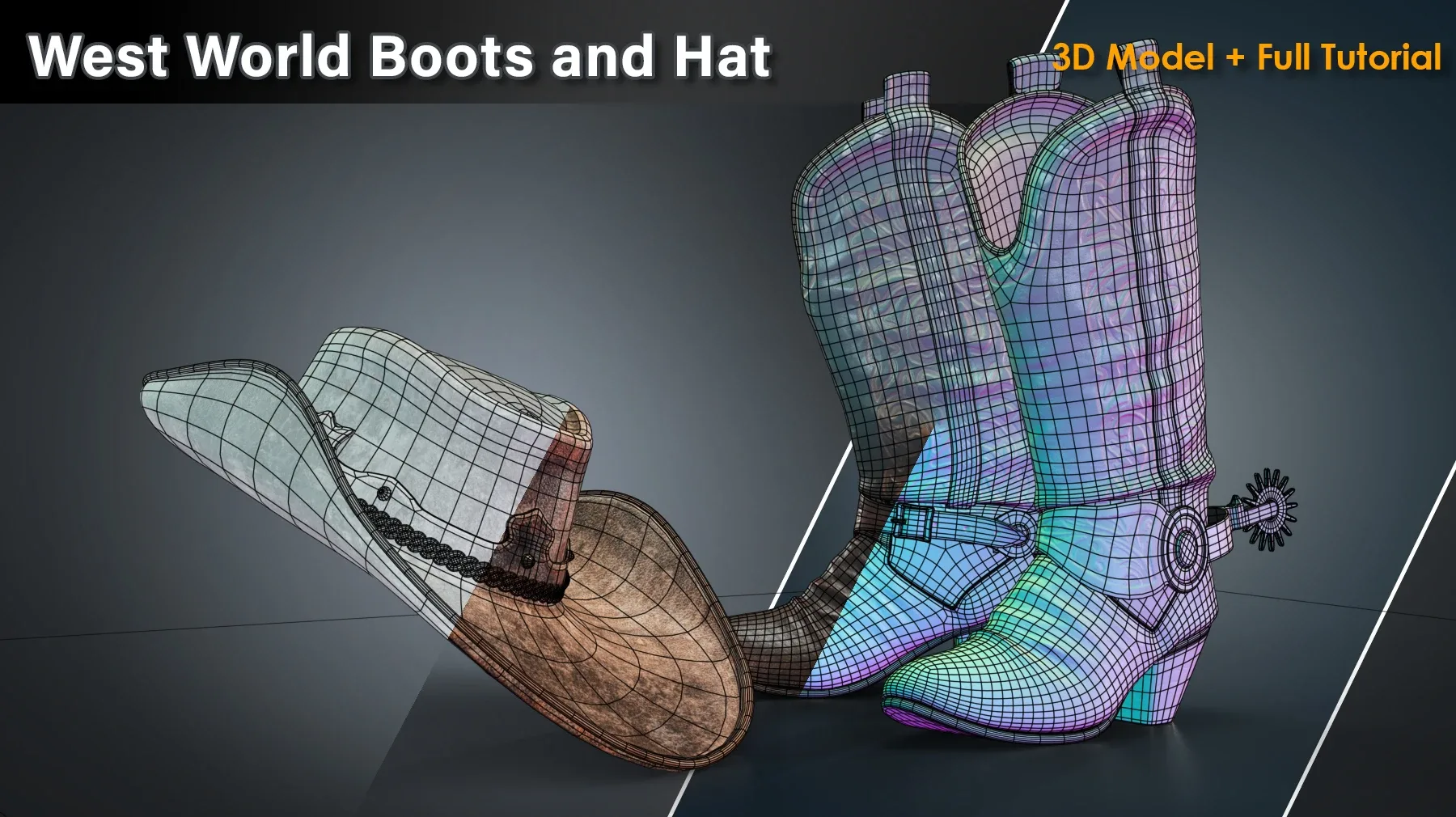 West World Boots and Hat / 3D Model + full Tutorial