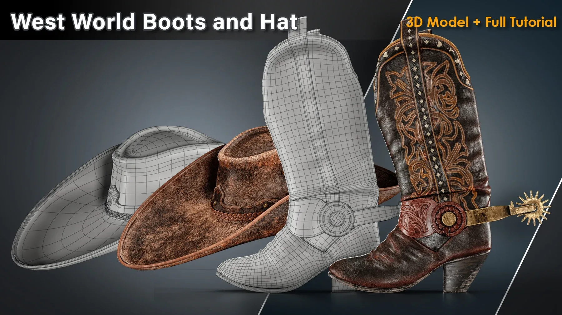 West World Boots and Hat / 3D Model + full Tutorial