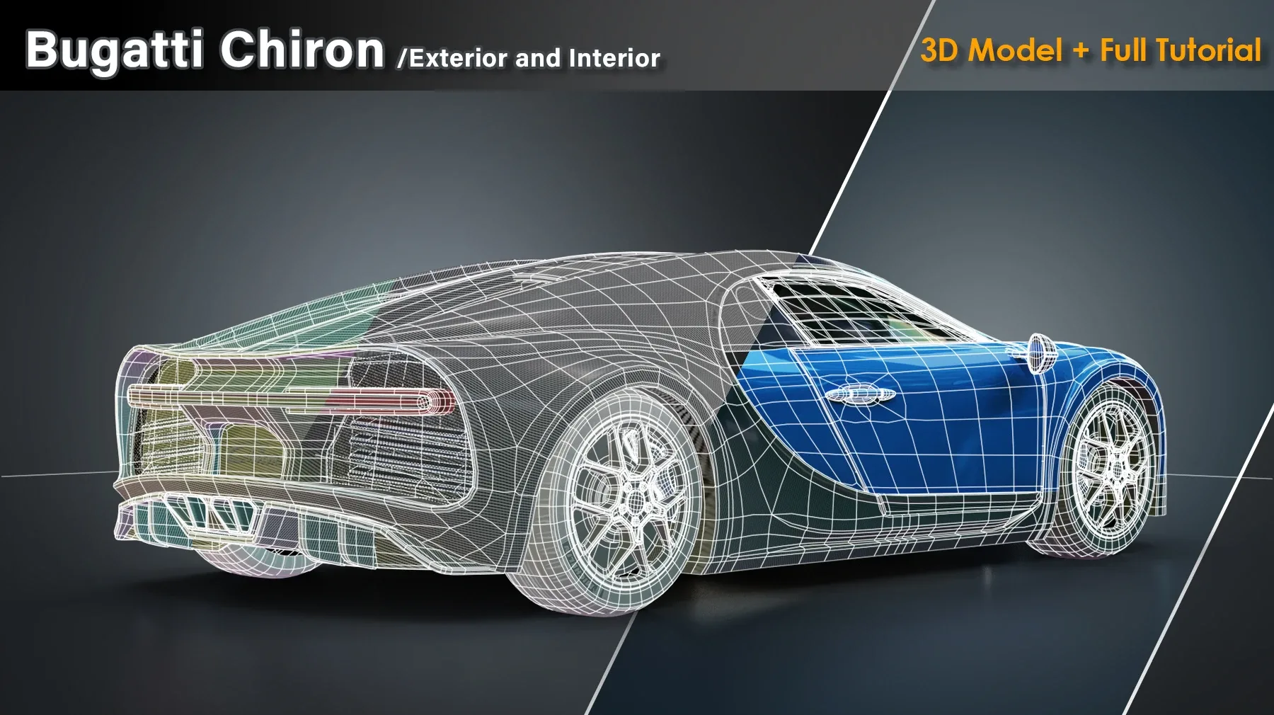 Bugatti Chiron (Exterior and Interior) / 3D  Model + Full Tutorial